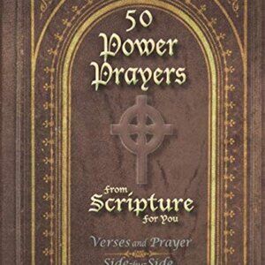 50 POWER PRAYERS from SCRIPTURE for YOU - Verses and Prayer Side-By-Side: Gratit